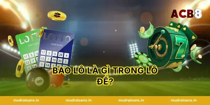 bao lô là gì trong lô đề?