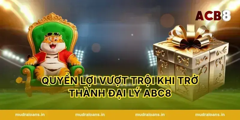 Quyền lợi vượt trội khi trở thành đại lý abc8