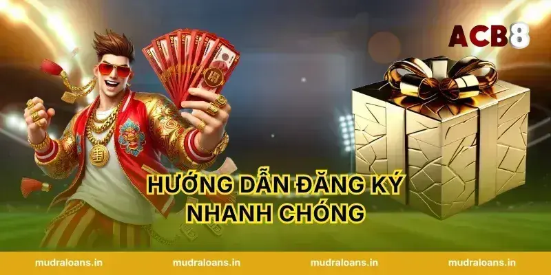 Hướng Dẫn Đăng Ký Nhanh Chóng