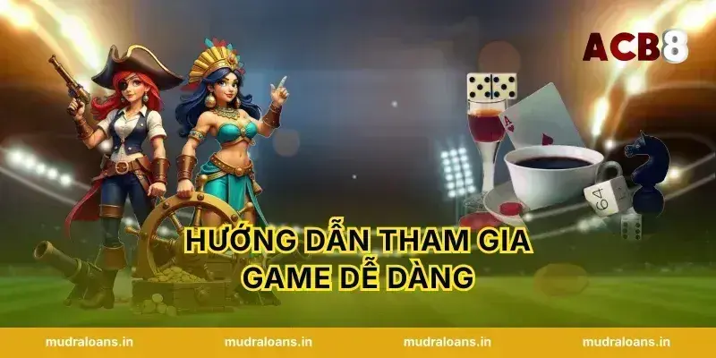 Hướng Dẫn Tham Gia Game Dễ Dàng