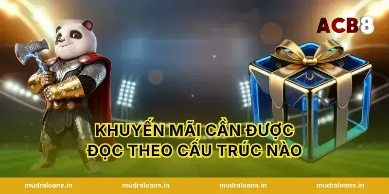 Khuyến mãi cần được đọc theo cấu trúc nào