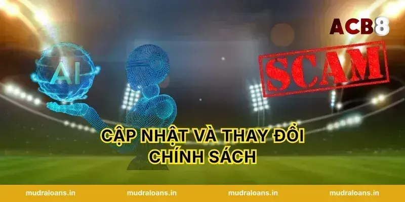 Cập nhật và thay đổi chính sách