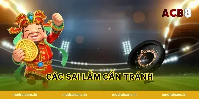 Các sai lầm cần tránh